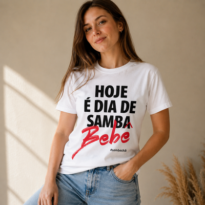 Camiseta Básica Hoje é dia de Samba Bebê
