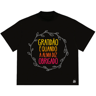 Camiseta Oversized  Gratidão
